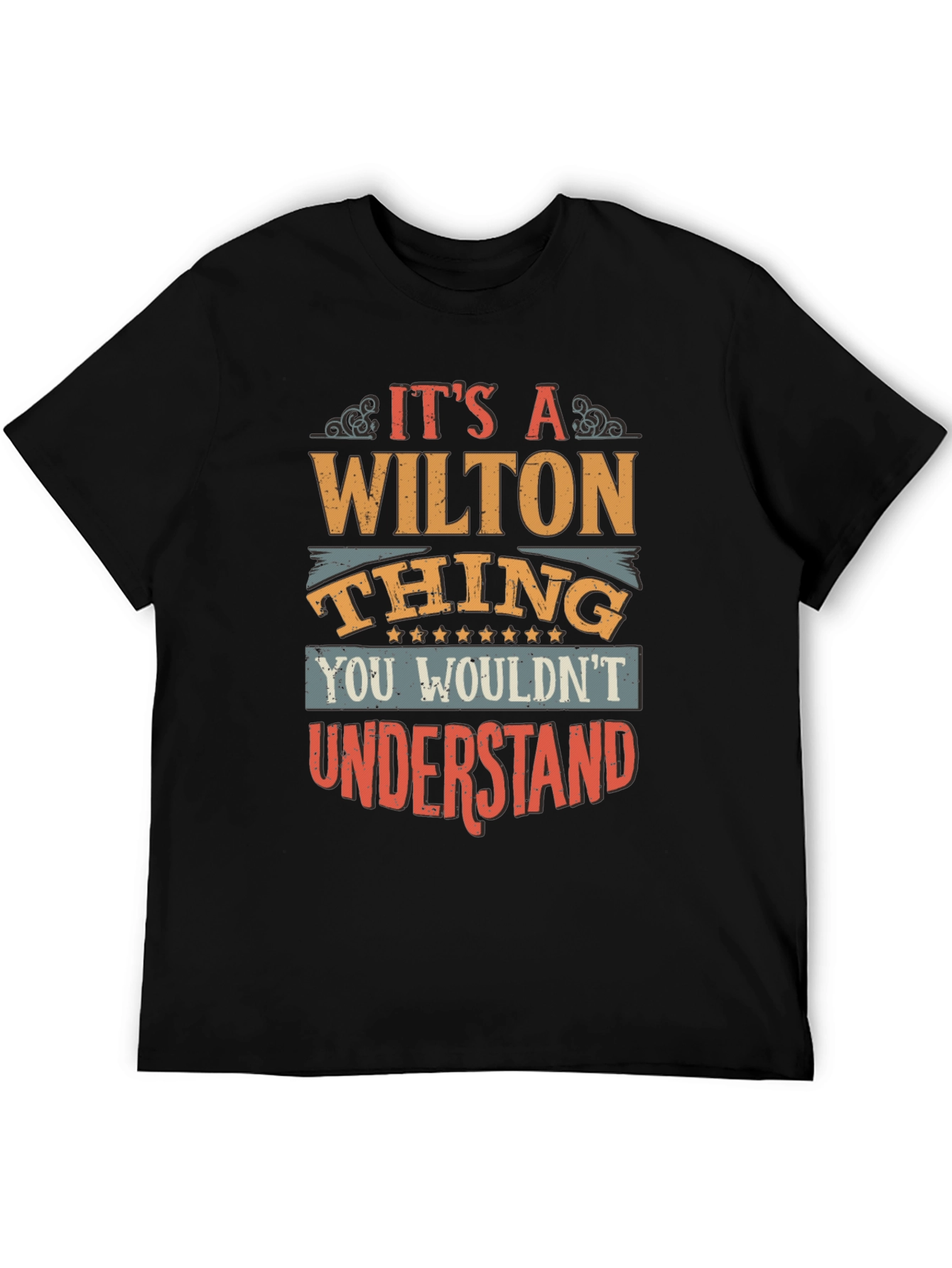 Its a Wilton Thing T-Shirt