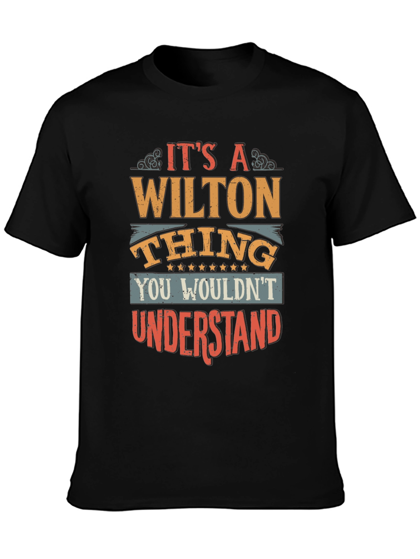 Its a Wilton Thing T-Shirt