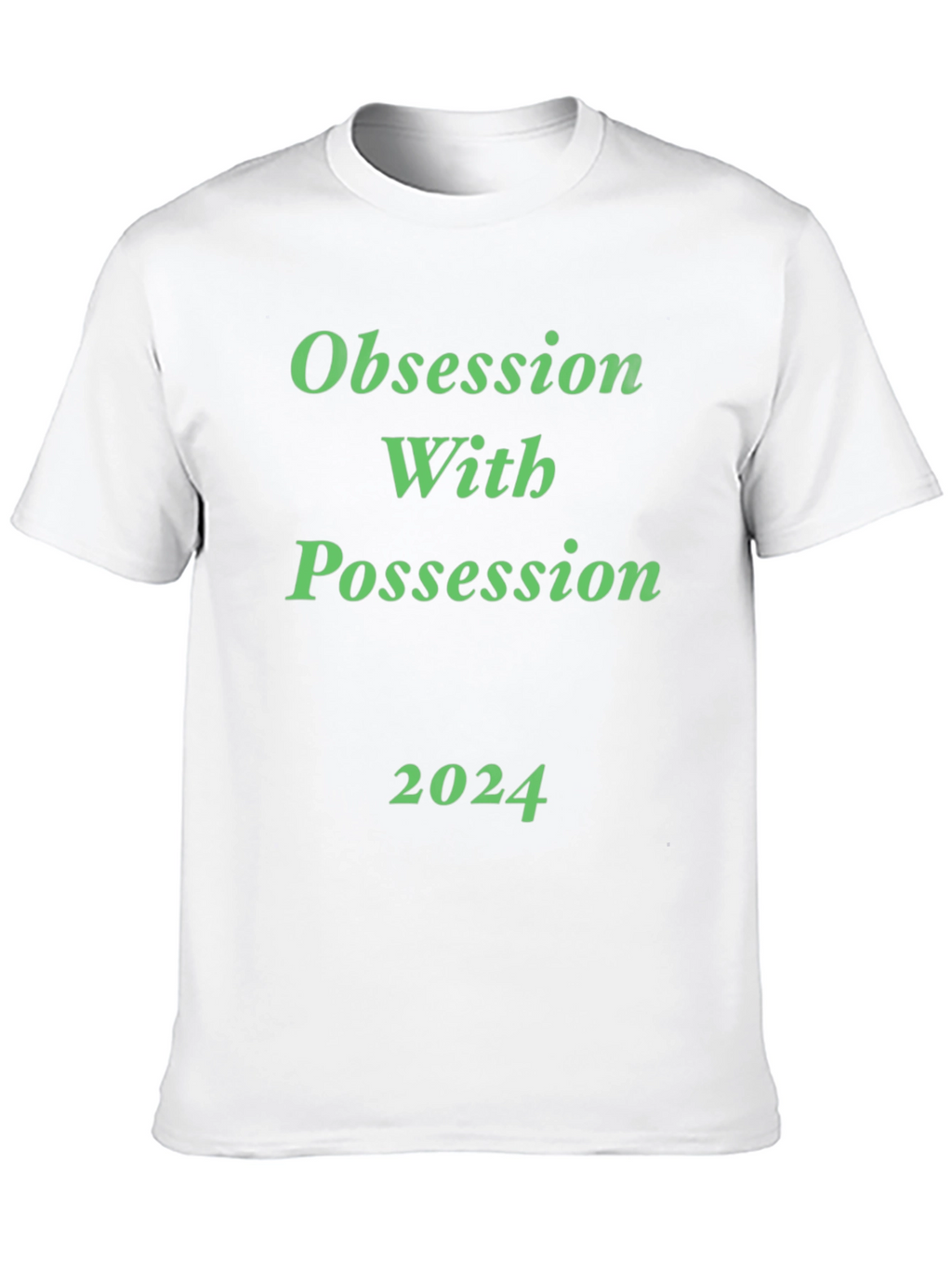 Obsession With Possession 2024 Black T-Shirt