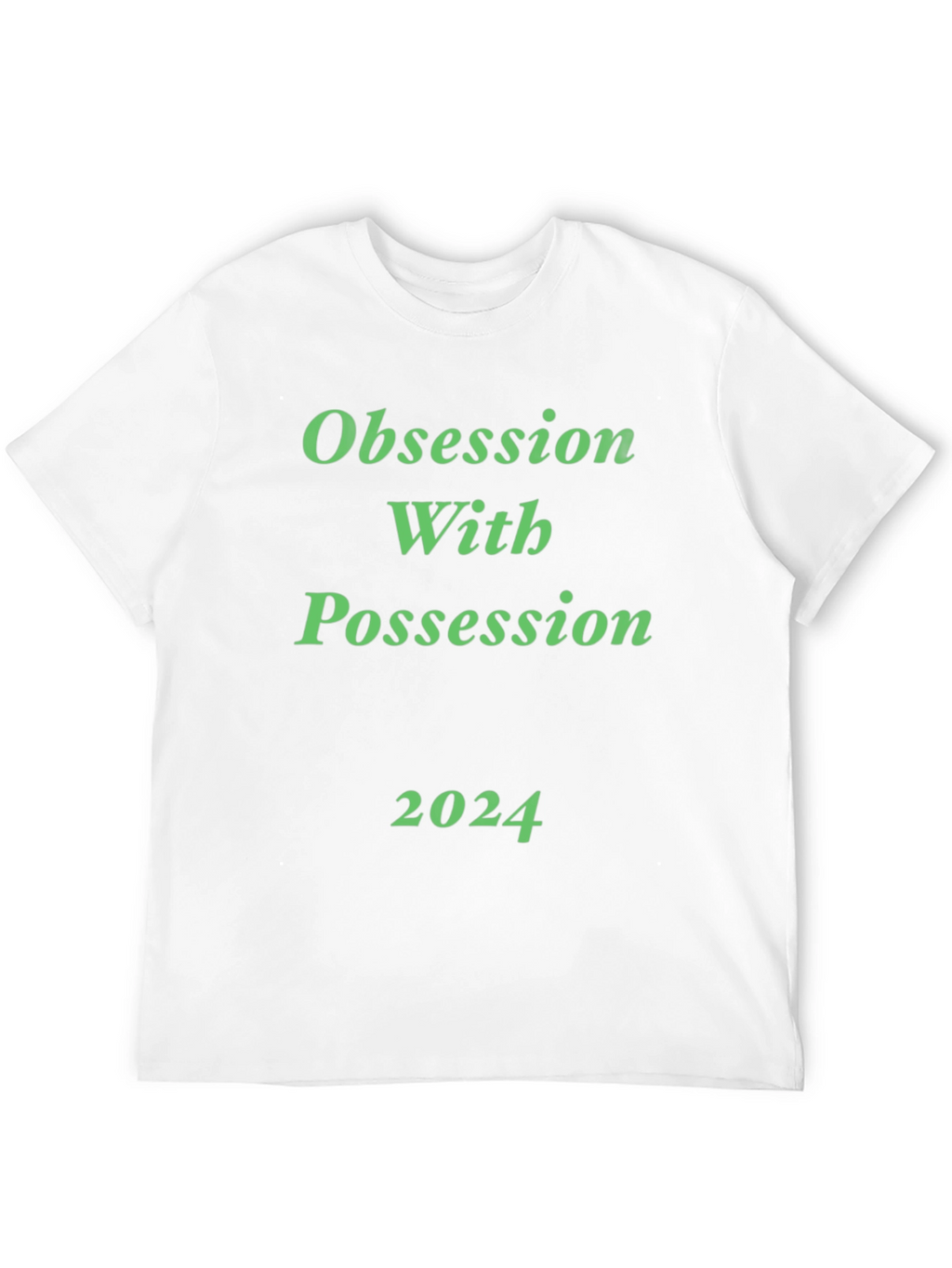 Obsession With Possession 2024 Black T-Shirt
