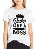 Bake Like A Boss T-Shirt