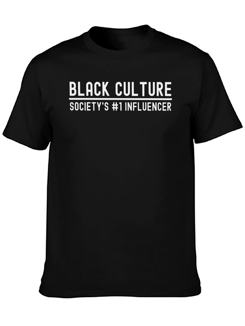 Black Culture Influencer T-Shirt