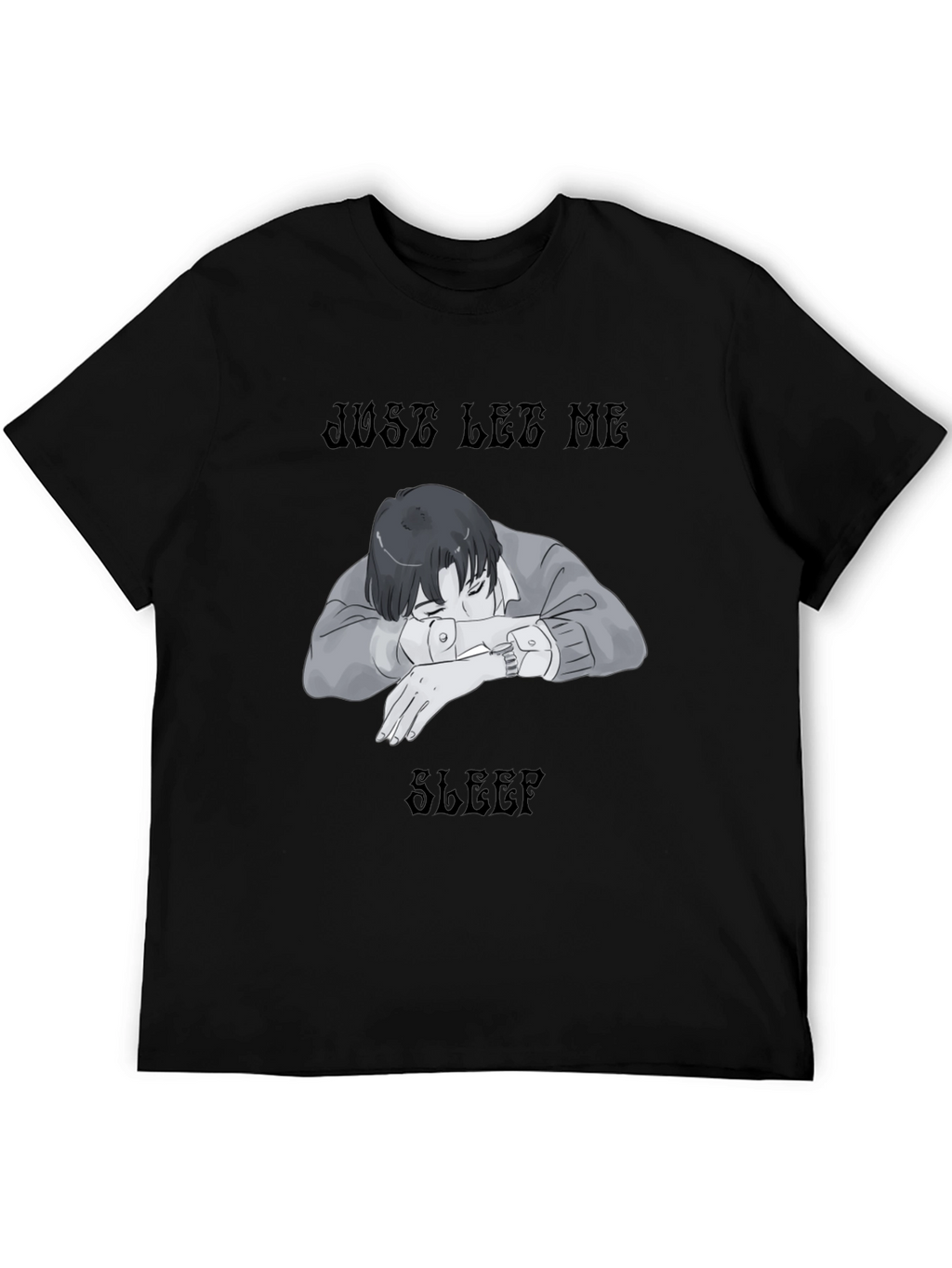 Just Let Me Sleep Black T-Shirt