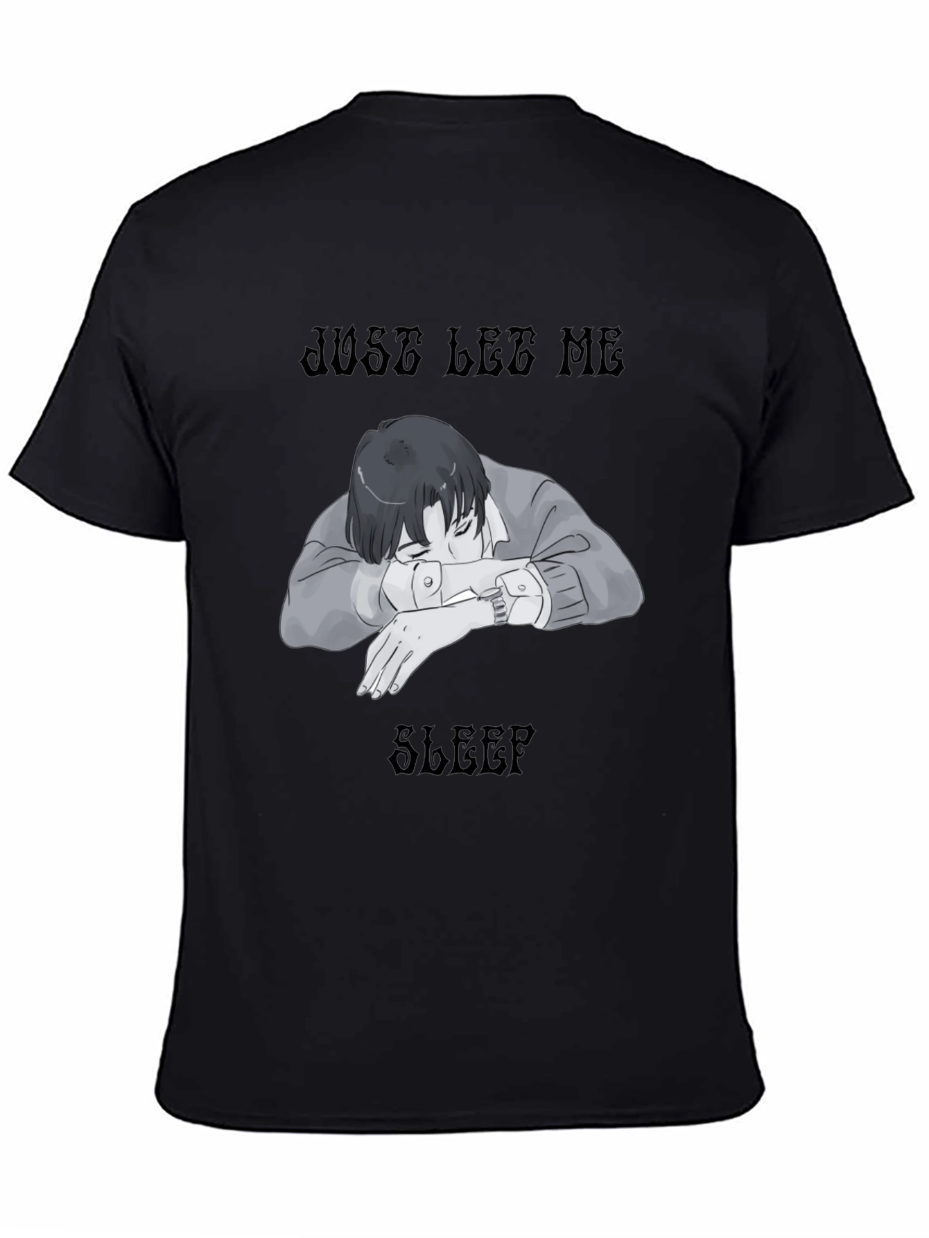Just Let Me Sleep Black T-Shirt