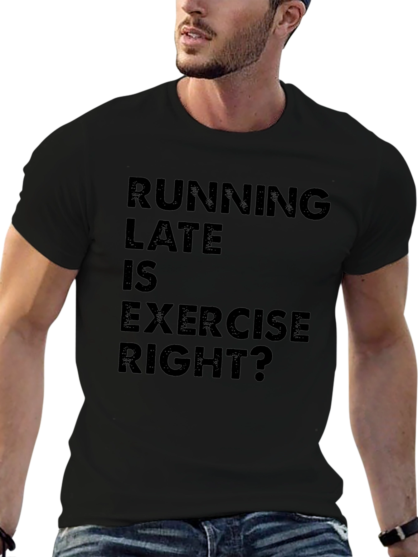 Funny Running Late is Exercise Right? T-Shirt