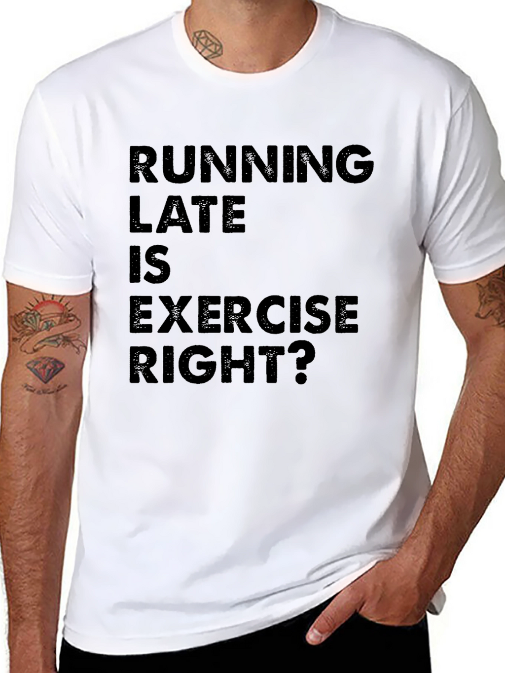 Funny Running Late is Exercise Right? T-Shirt