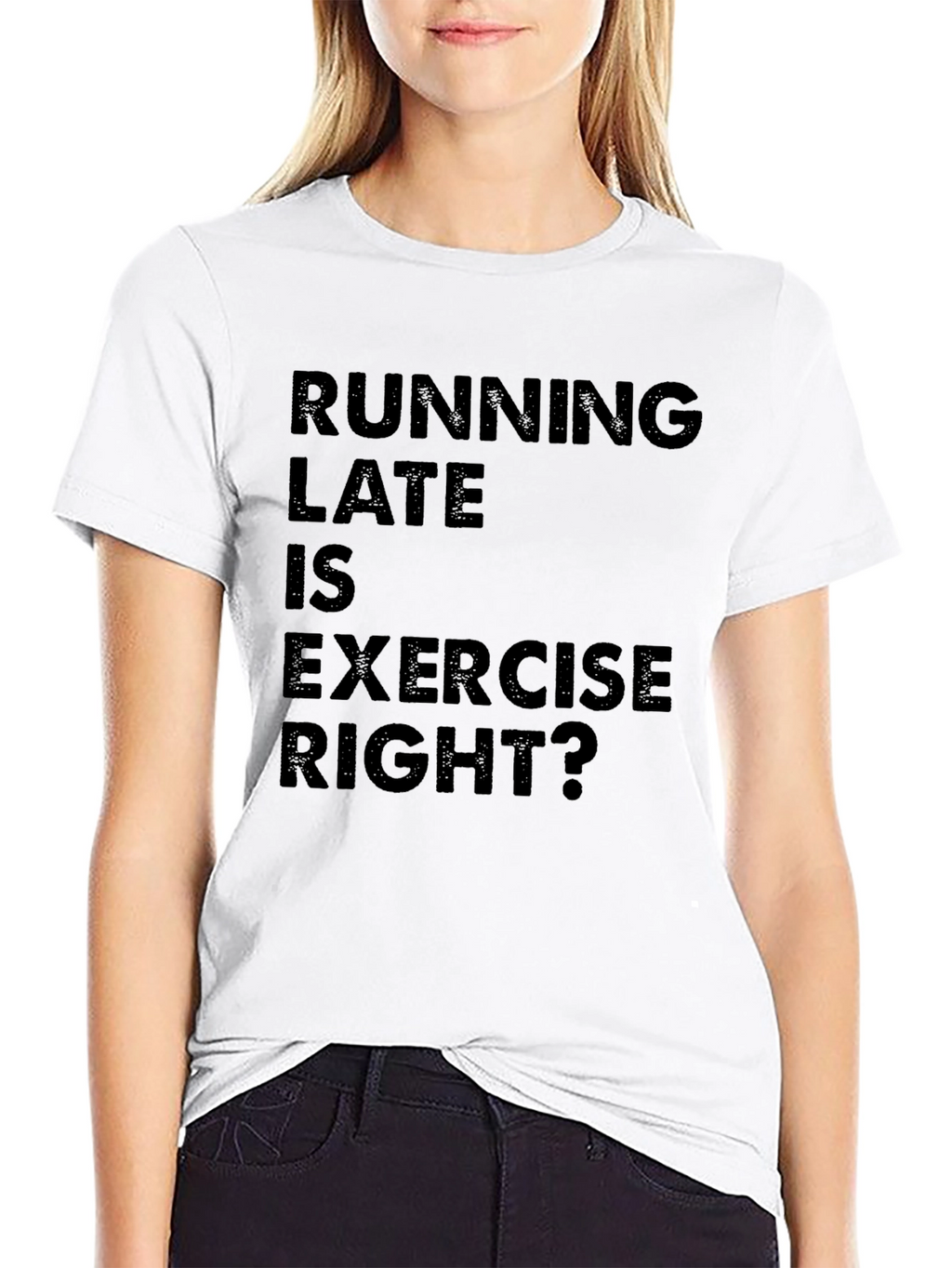 Funny Running Late is Exercise Right? T-Shirt