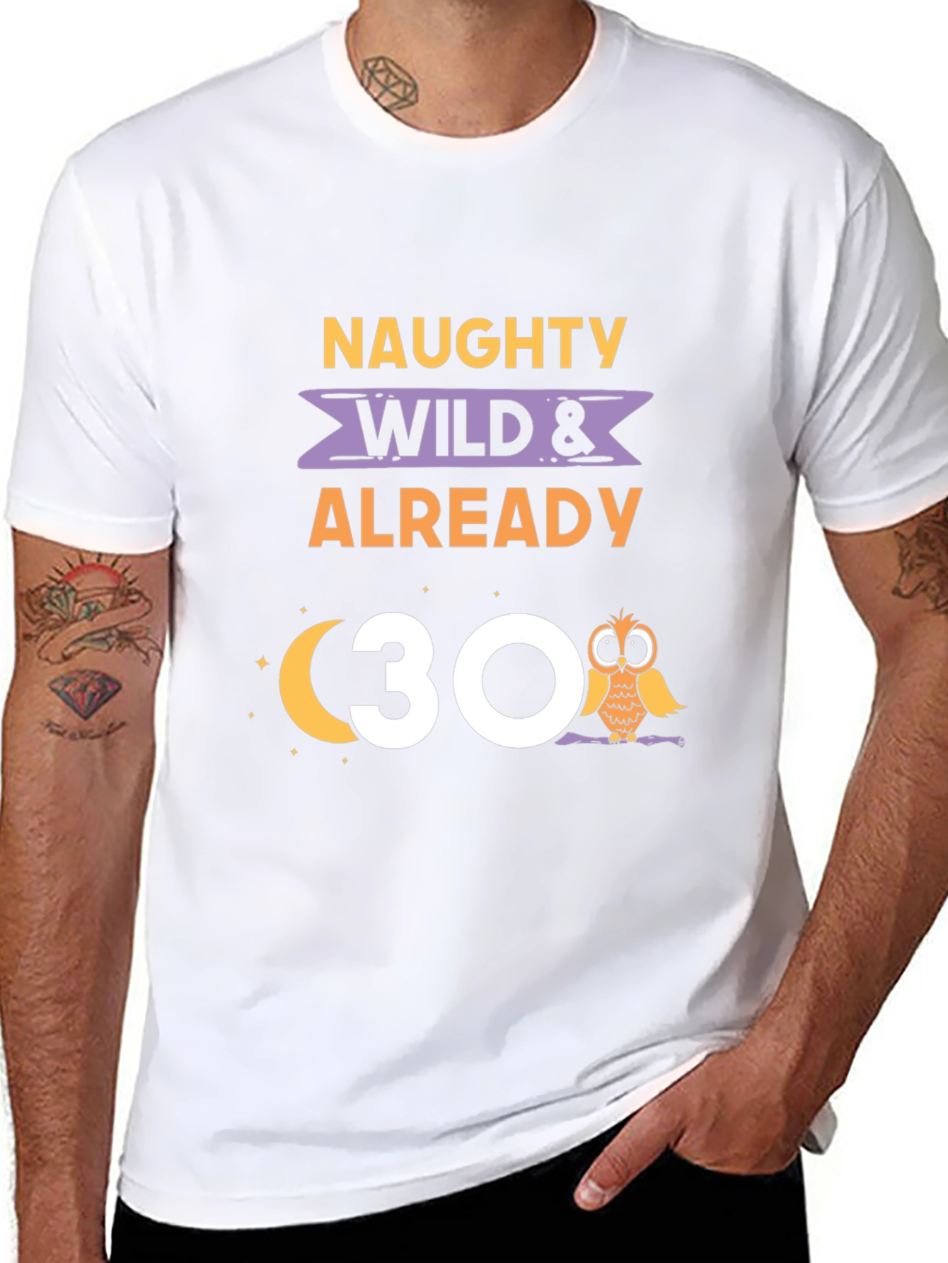 Naughty Wild & Already 30 Owl Birthday T-Shirt