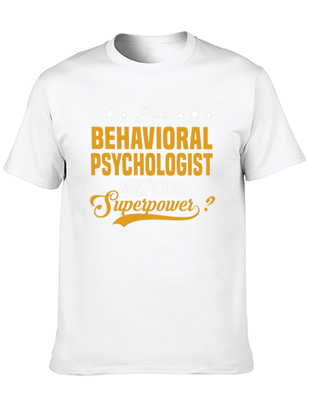 Behavioral Psychologist Superpower T-Shirt