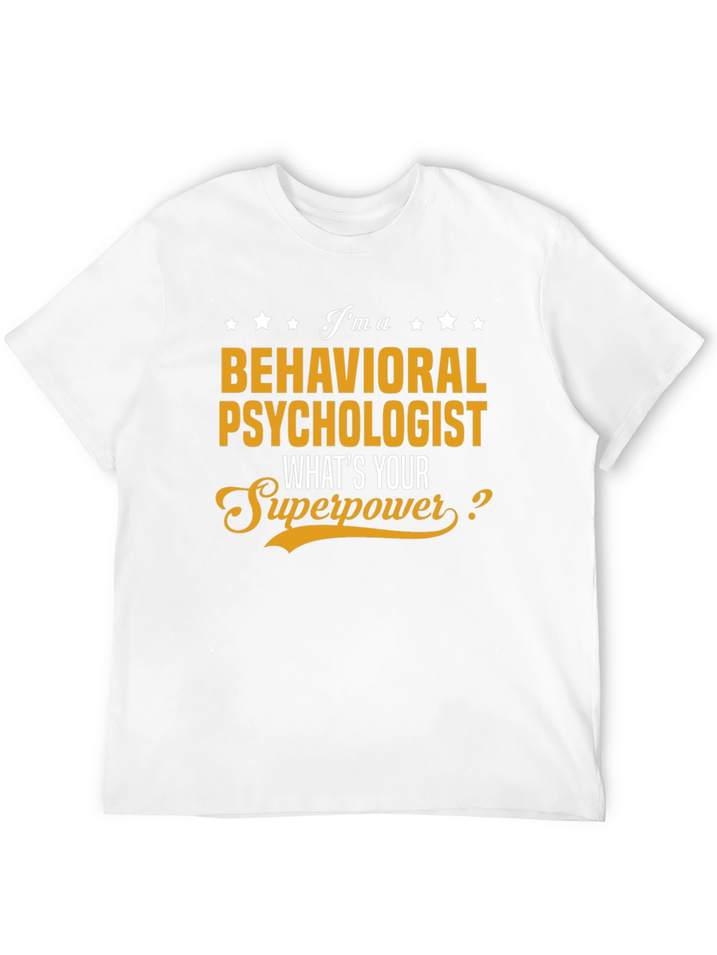 Behavioral Psychologist Superpower T-Shirt