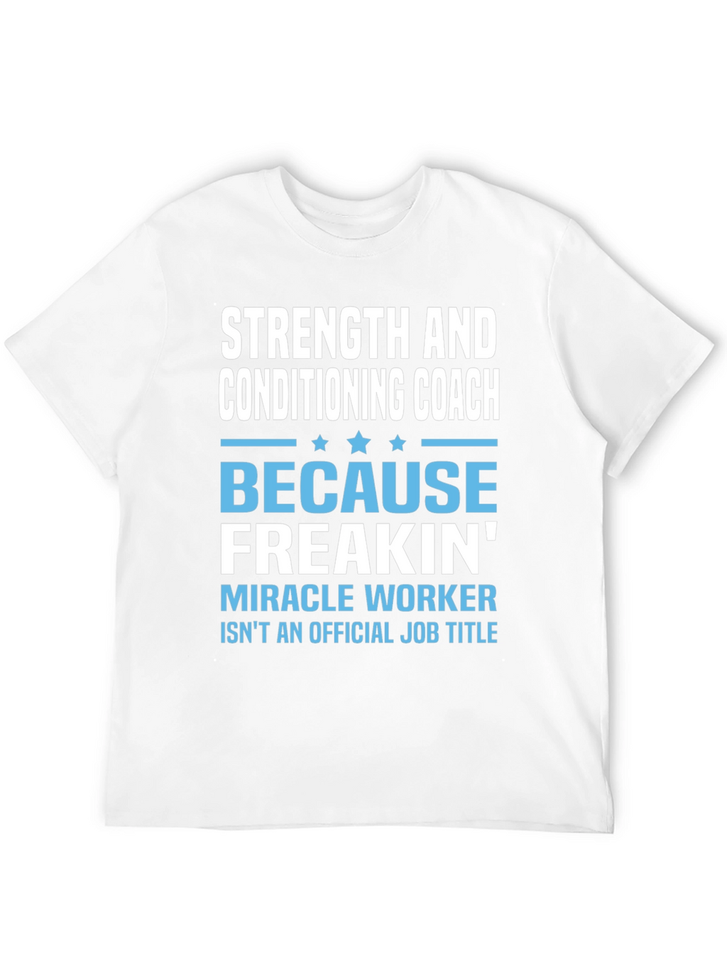 Strength and Conditioning Coach T-Shirt