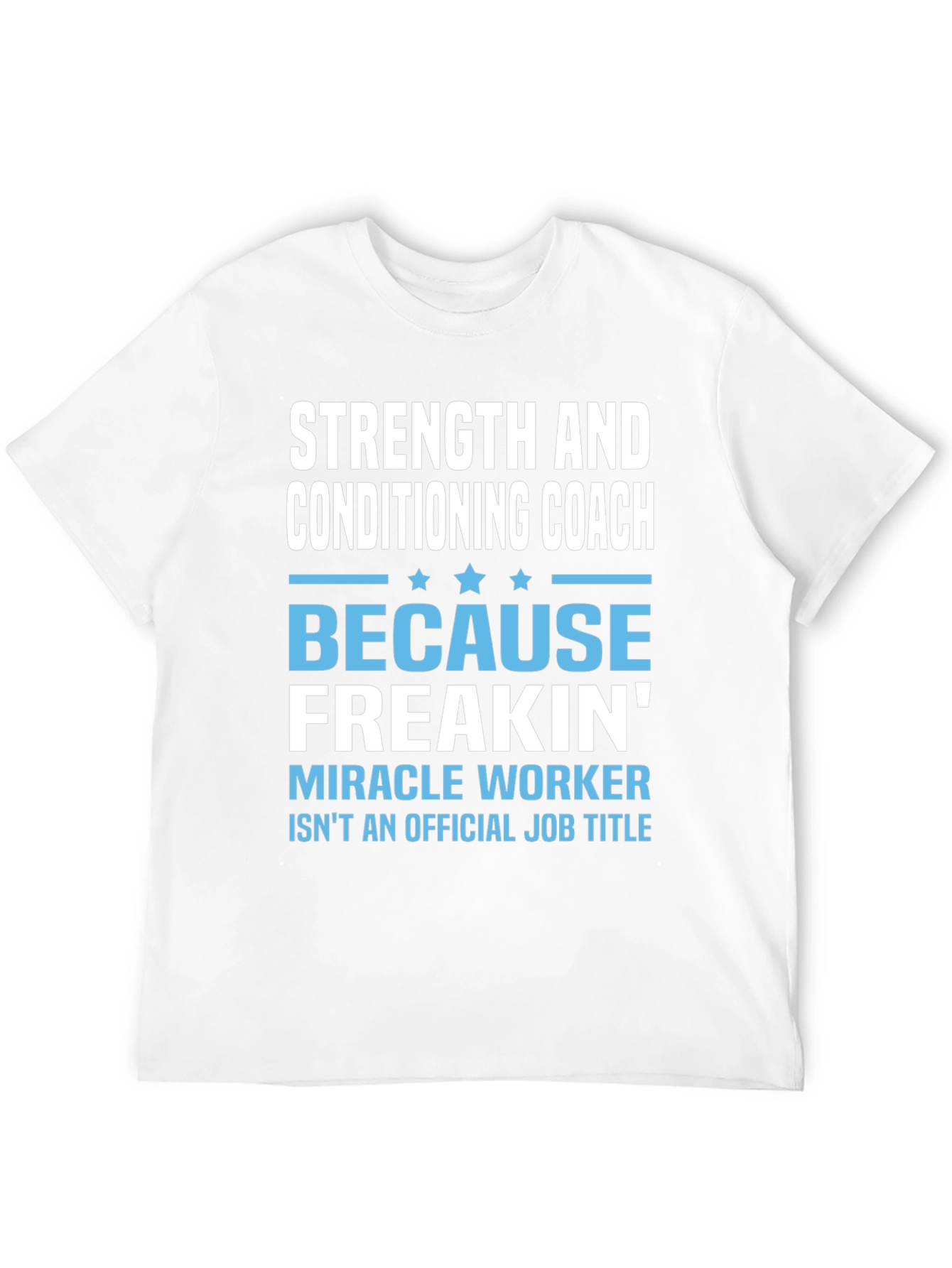Strength and Conditioning Coach T-Shirt