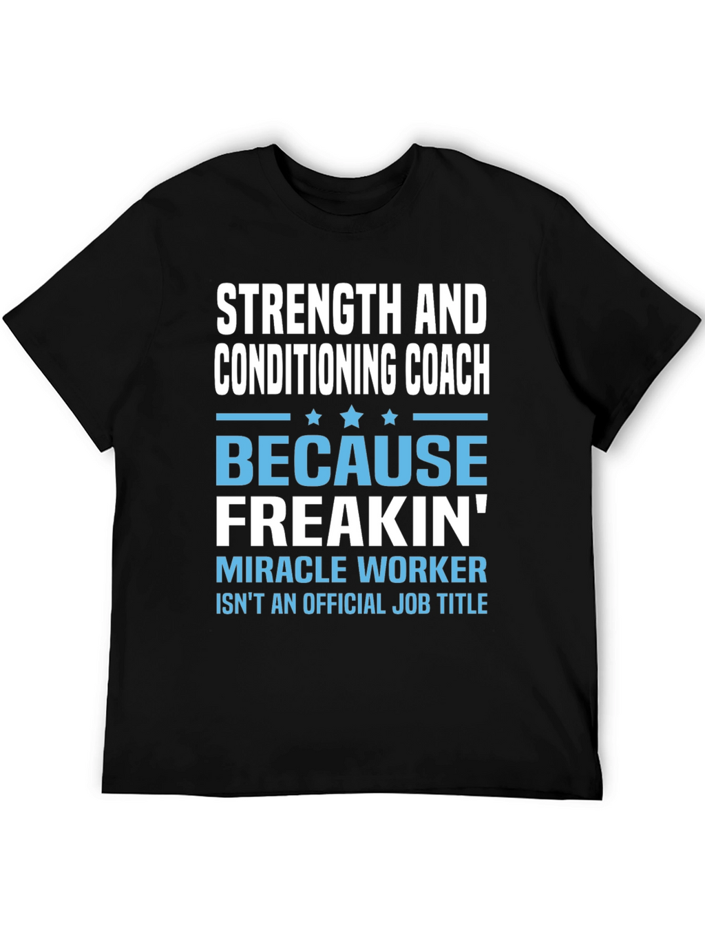 Strength and Conditioning Coach T-Shirt