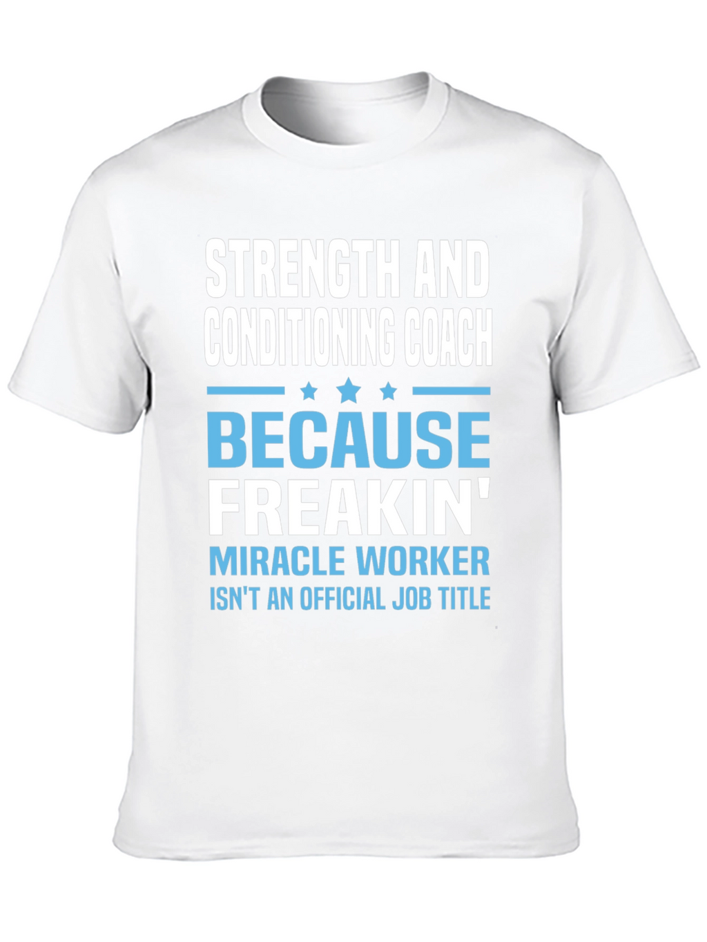 Strength and Conditioning Coach T-Shirt