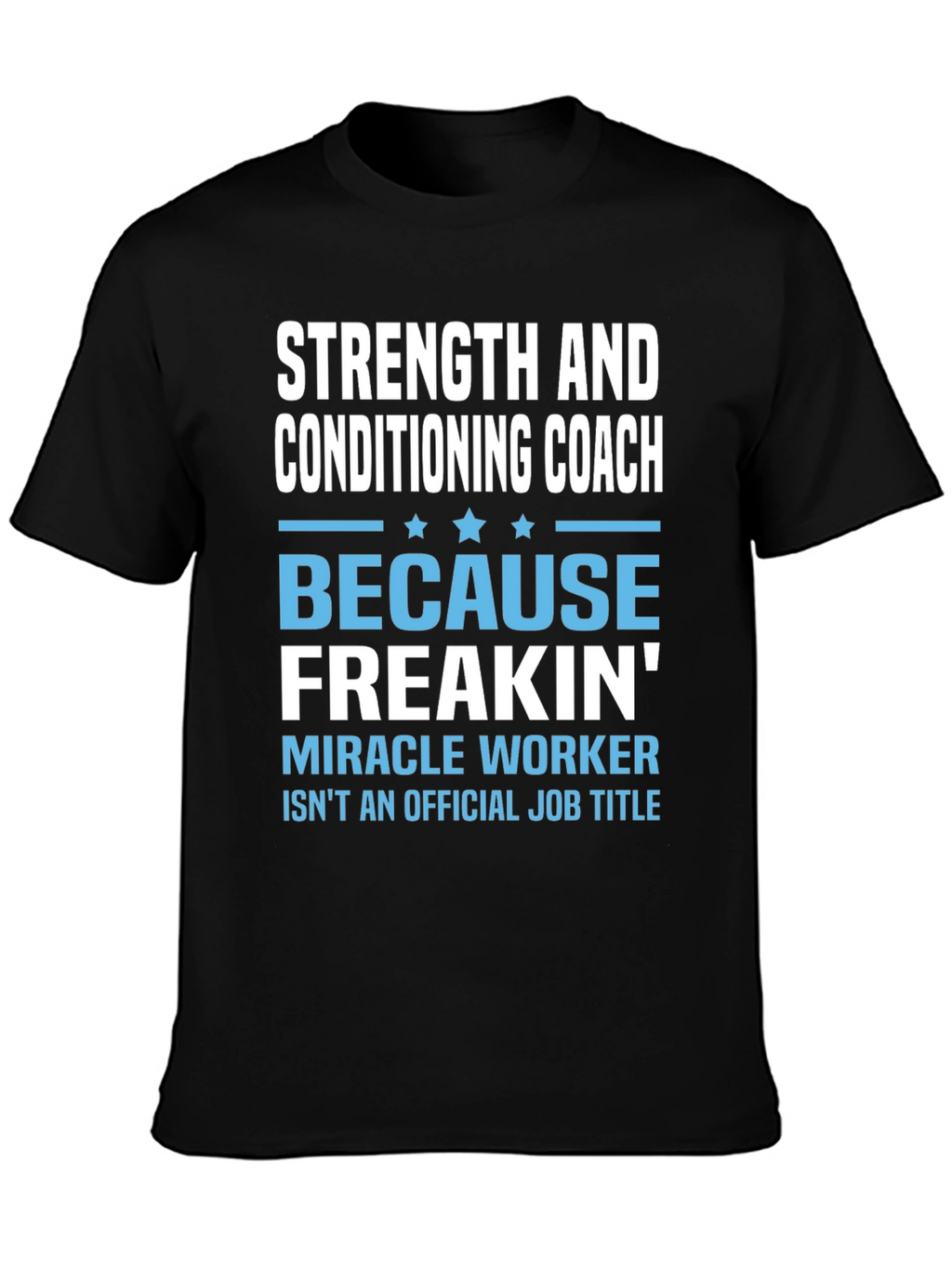 Strength and Conditioning Coach T-Shirt