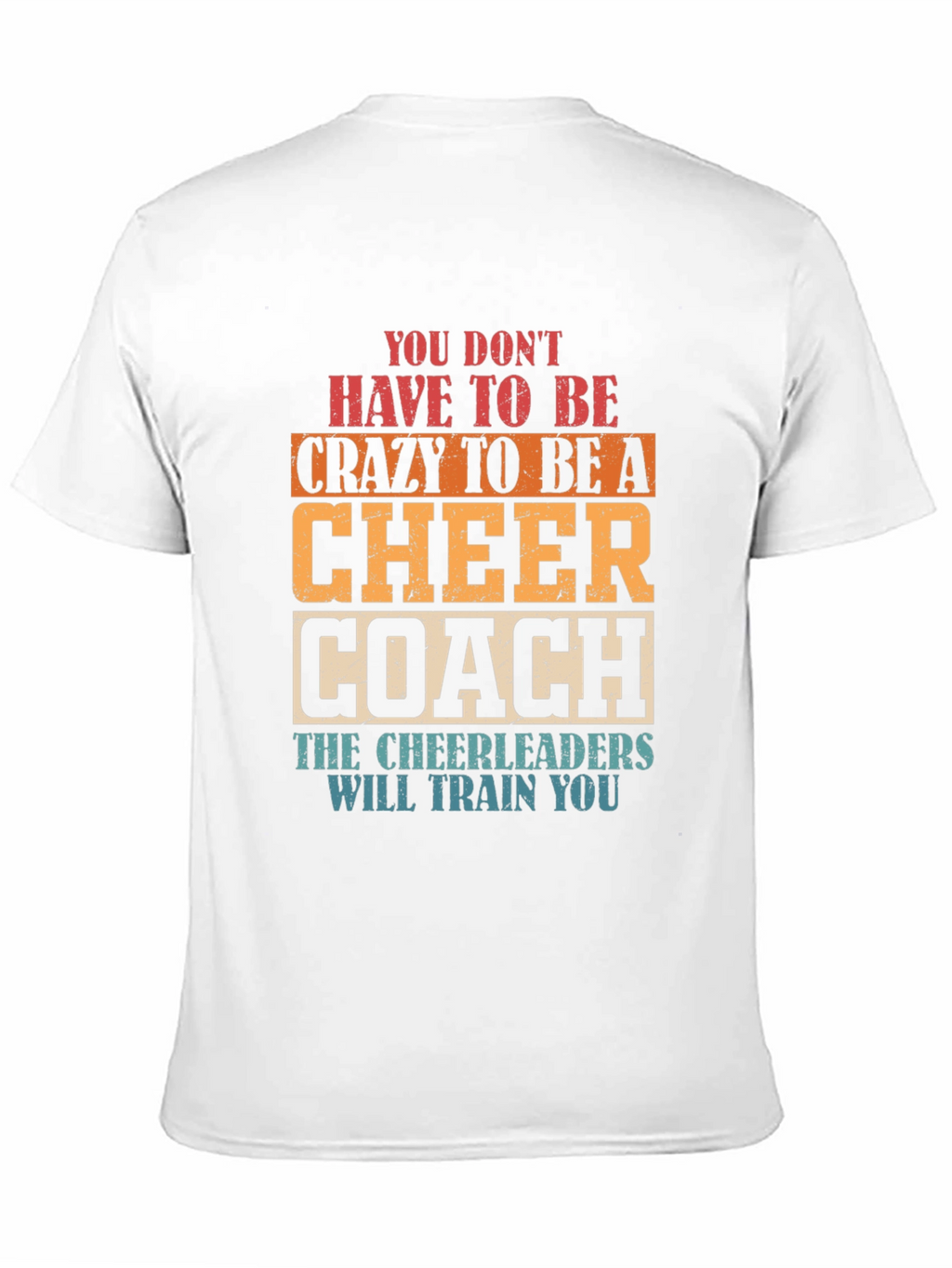 Cheer Coach T-Shirt Funny Cheerleader Training Tee