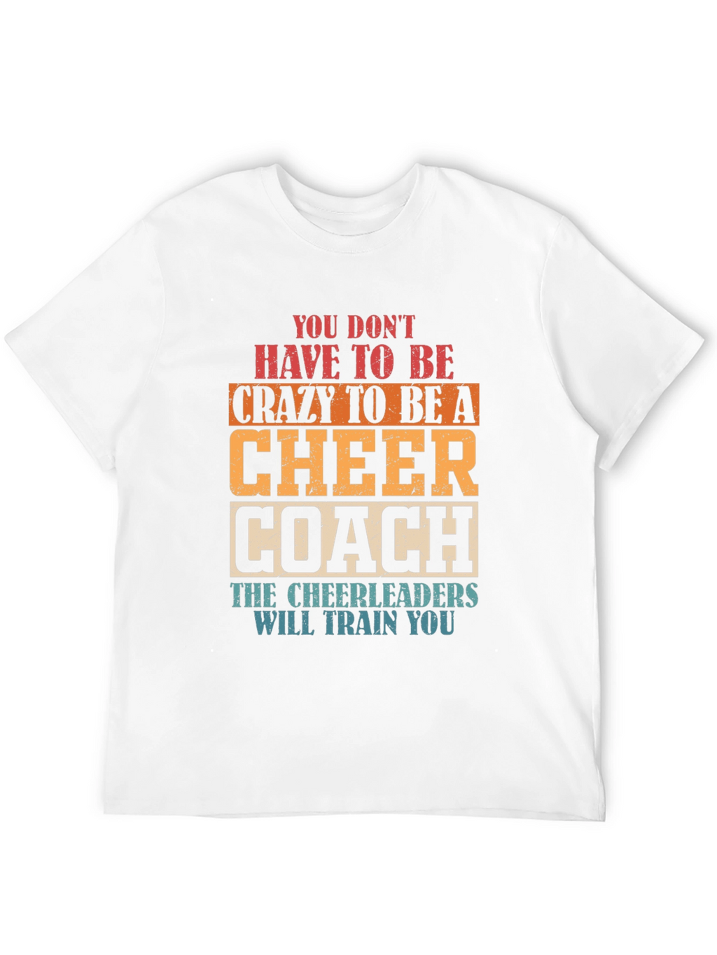 Cheer Coach T-Shirt Funny Cheerleader Training Tee