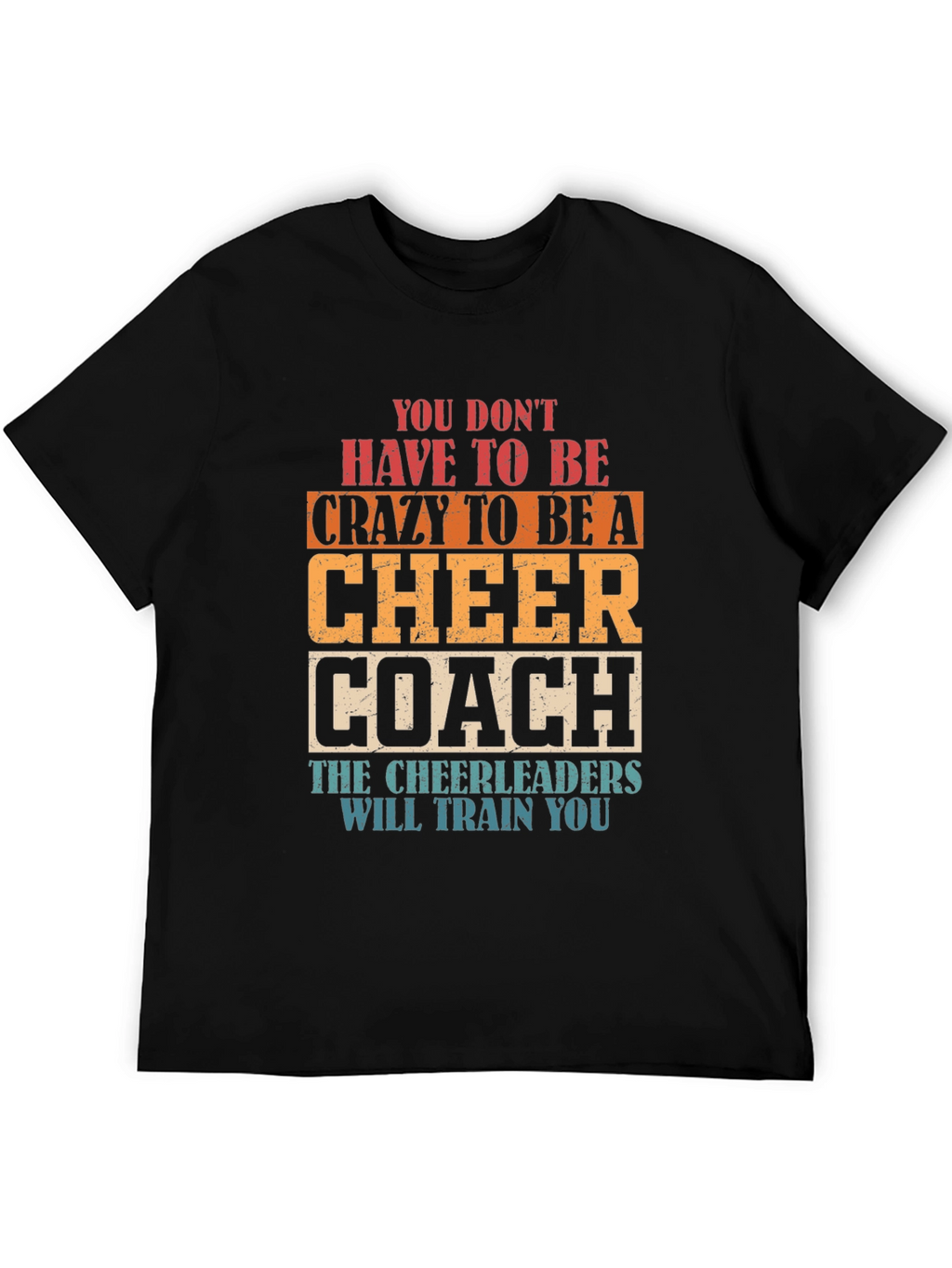 Cheer Coach T-Shirt Funny Cheerleader Training Tee