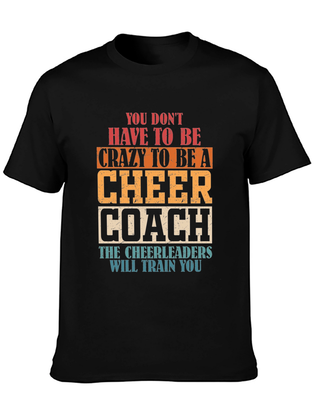 Cheer Coach T-Shirt Funny Cheerleader Training Tee