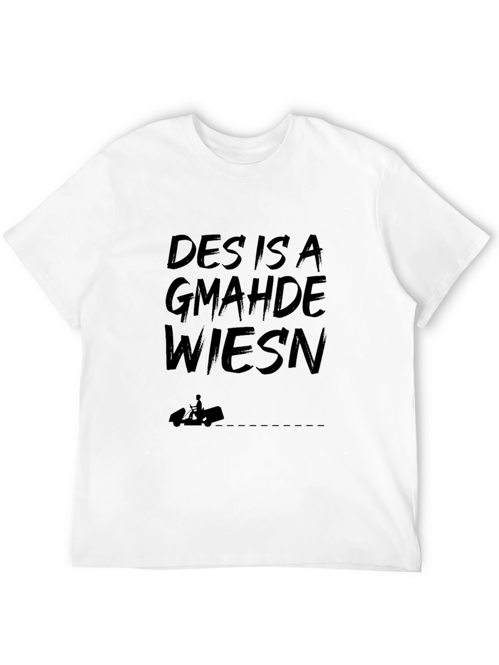 Des Is A Gmahde Wiesn Black T-Shirt