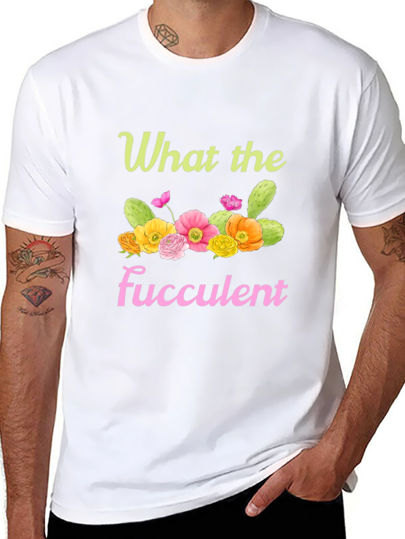What the Fucculent Graphic T-Shirt