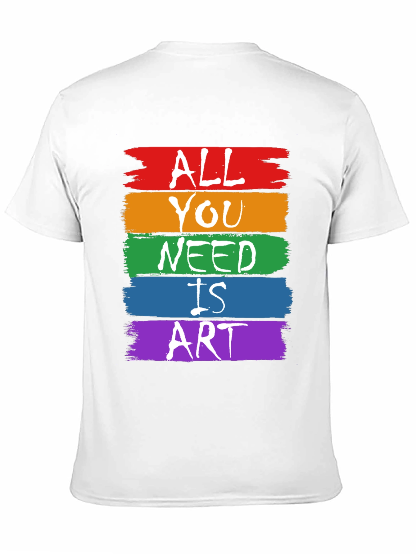 All You Need is Art T-Shirt - Rainbow Graphic Tee