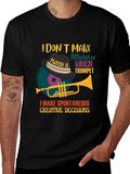 Trumpet Player Tee: I Make Spontaneous Creative Decisions
