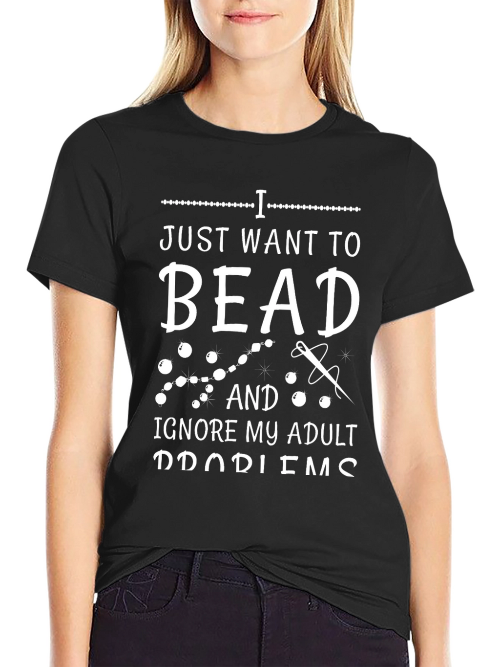 Beading Hobby T-Shirt: Ignore Adult Problems