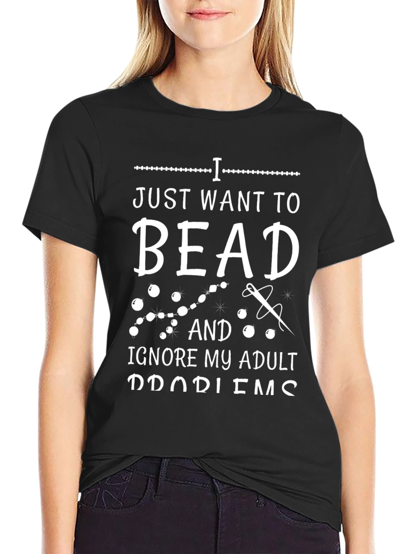 Beading Hobby T-Shirt: Ignore Adult Problems