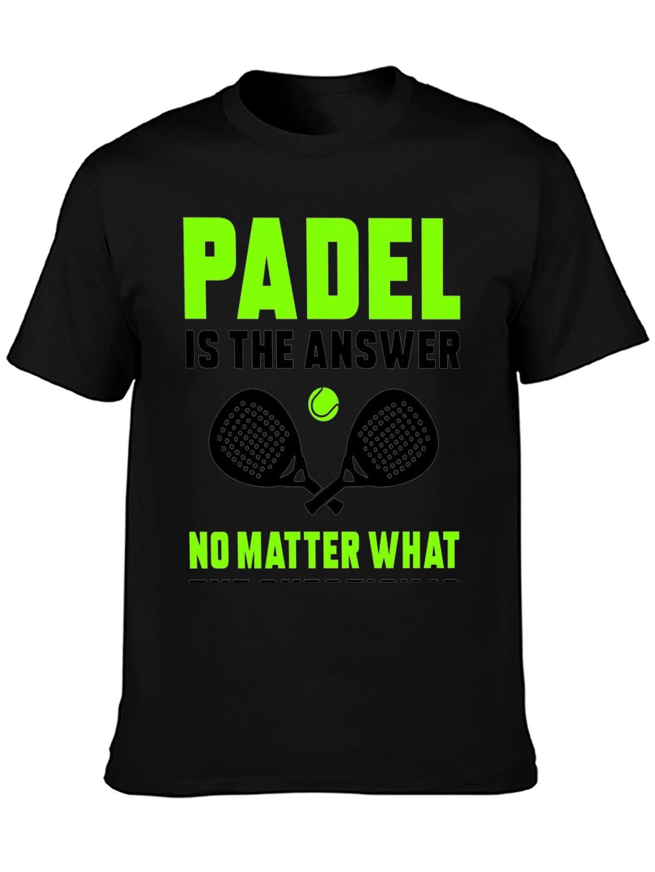 Padel is the Answer Graphic T-Shirt