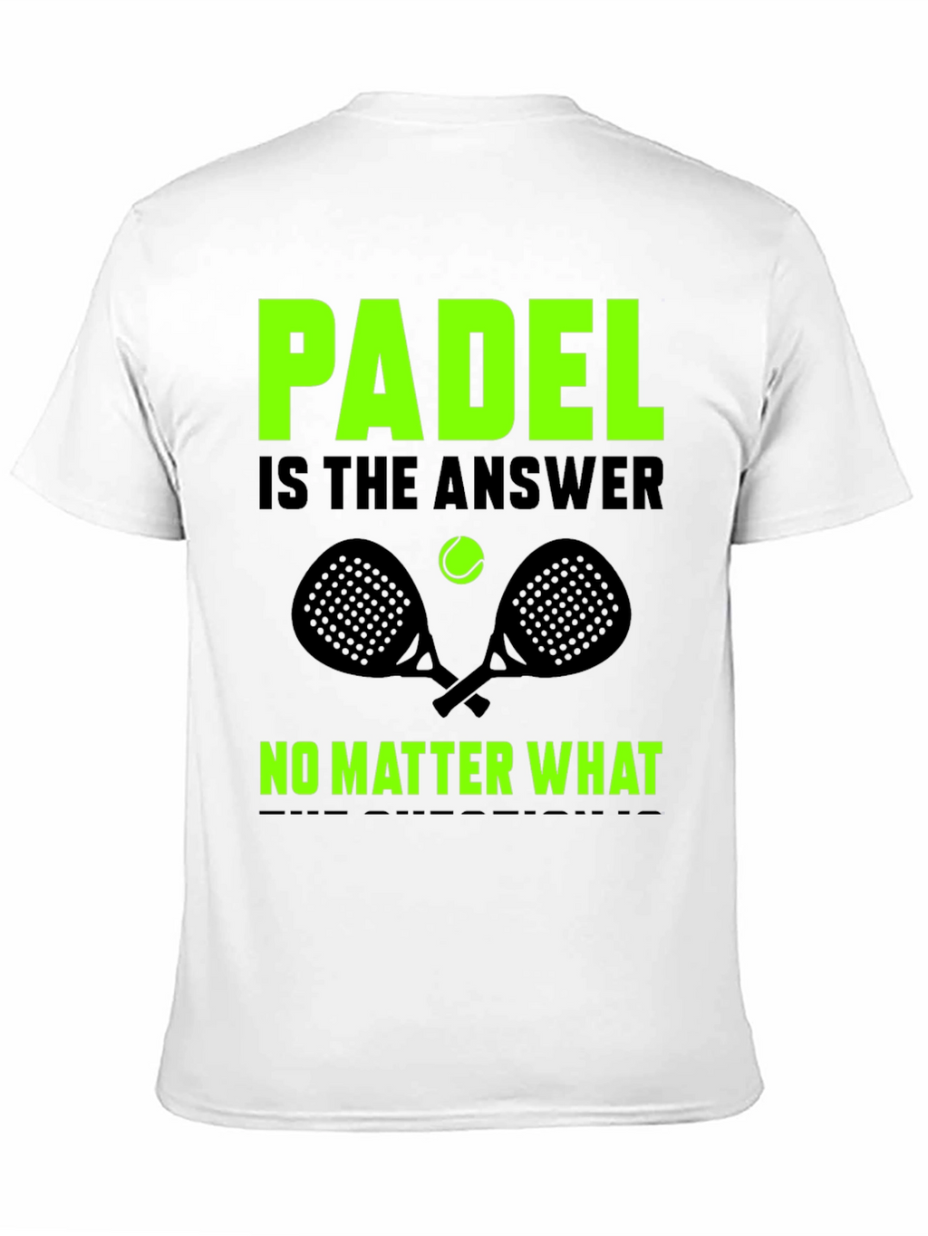 Padel is the Answer Graphic T-Shirt