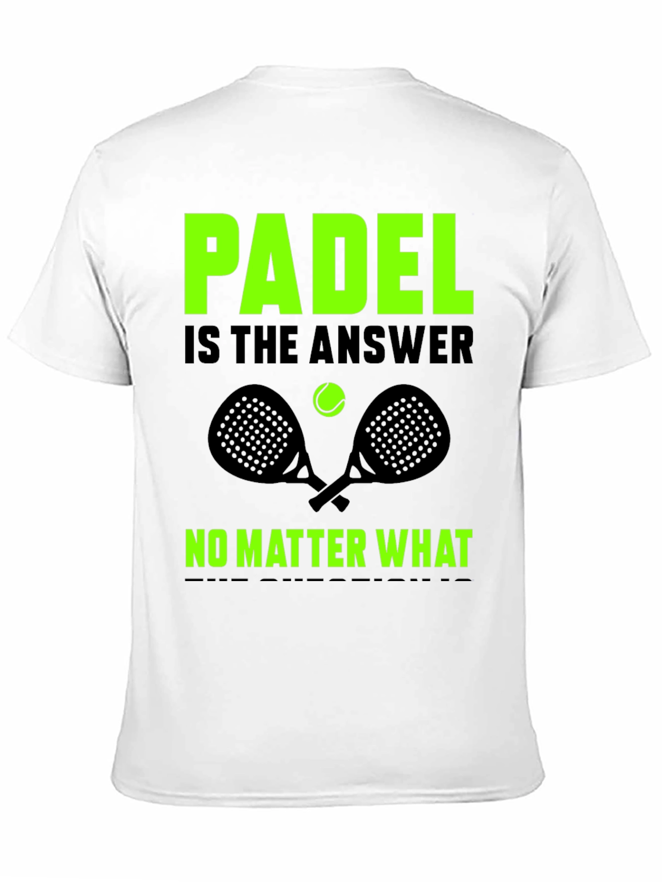 Padel is the Answer Graphic T-Shirt