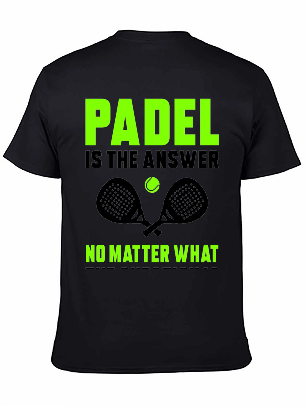 Padel is the Answer Graphic T-Shirt