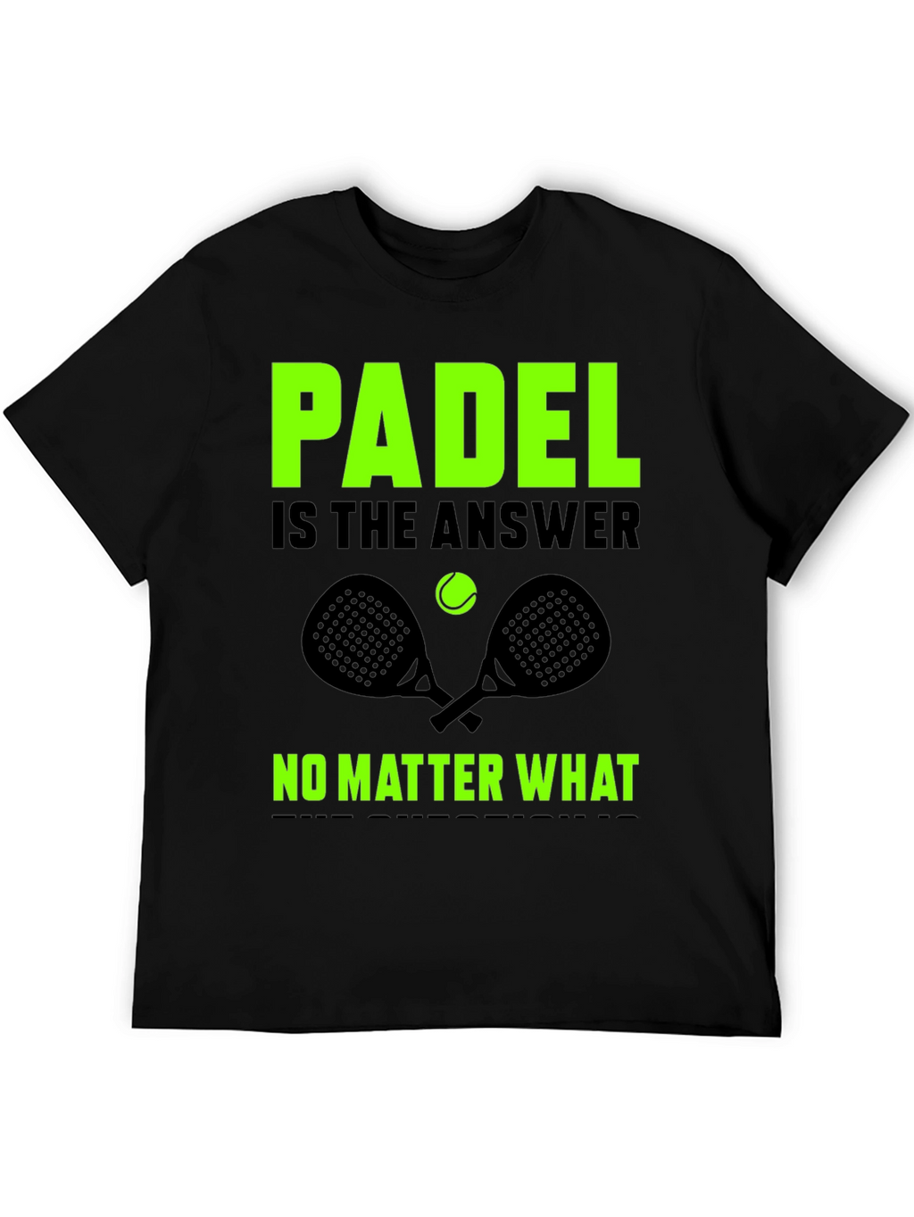 Padel is the Answer Graphic T-Shirt