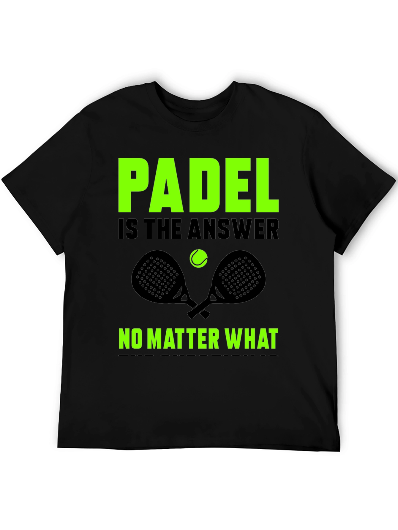 Padel is the Answer Graphic T-Shirt