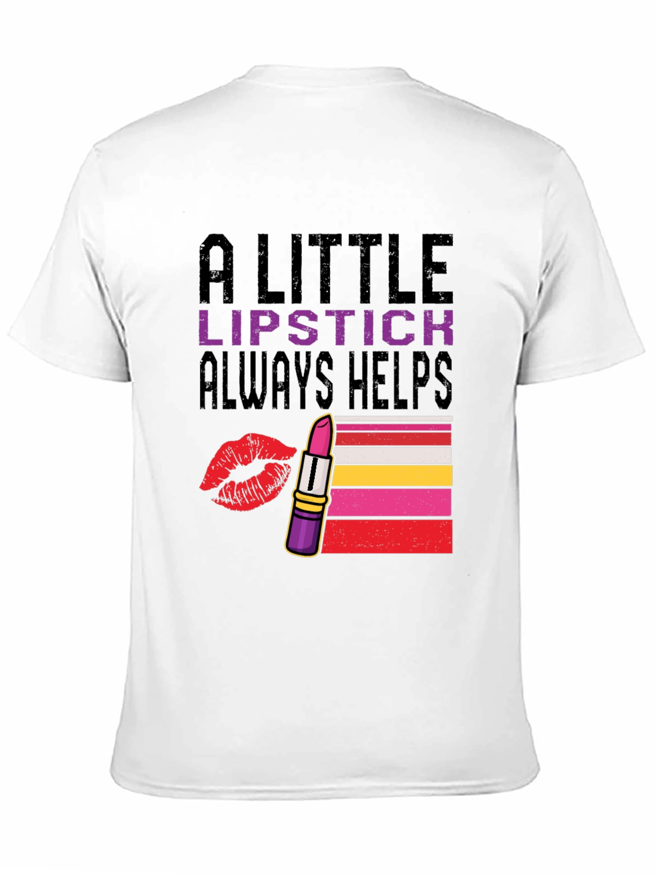 A Little Lipstick Always Helps T-Shirt