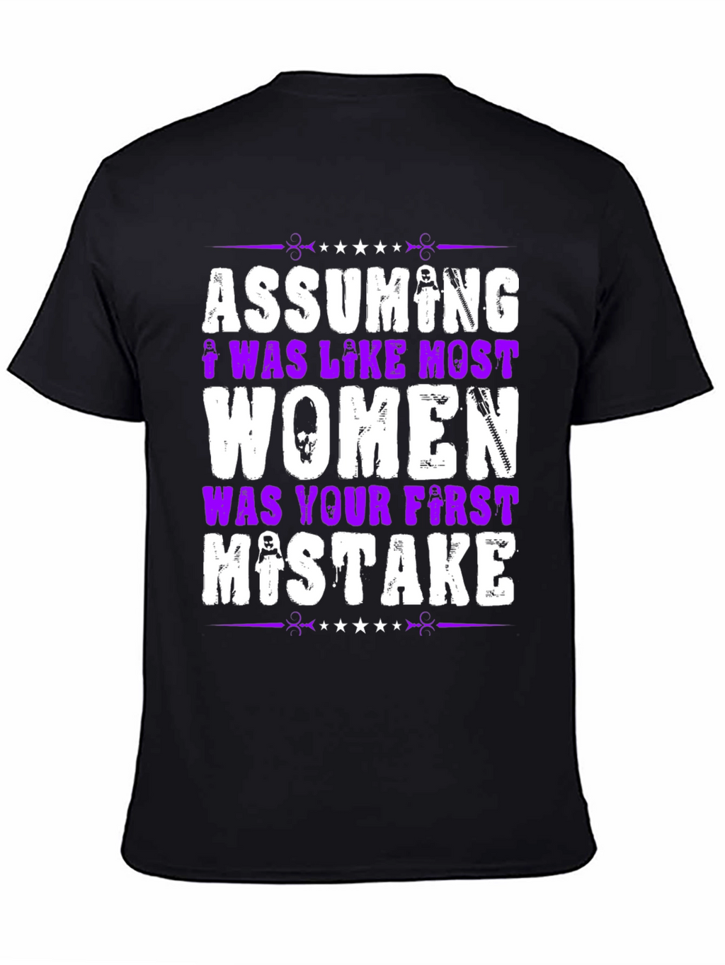 Assuming I Was Like Most Women Graphic T-Shirt