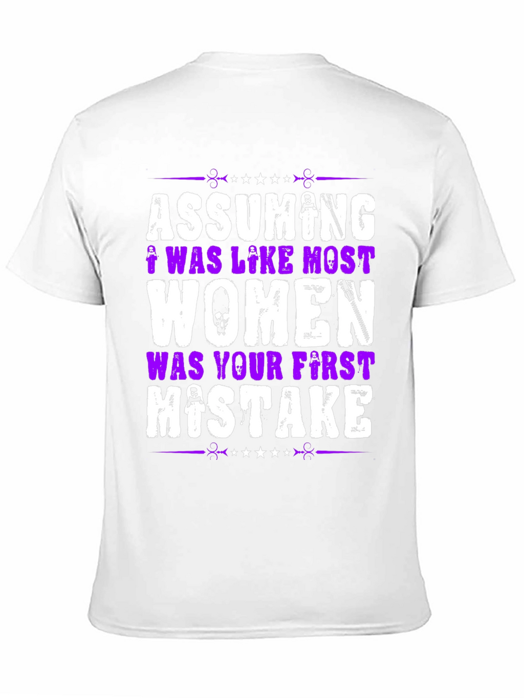 Assuming I Was Like Most Women Graphic T-Shirt