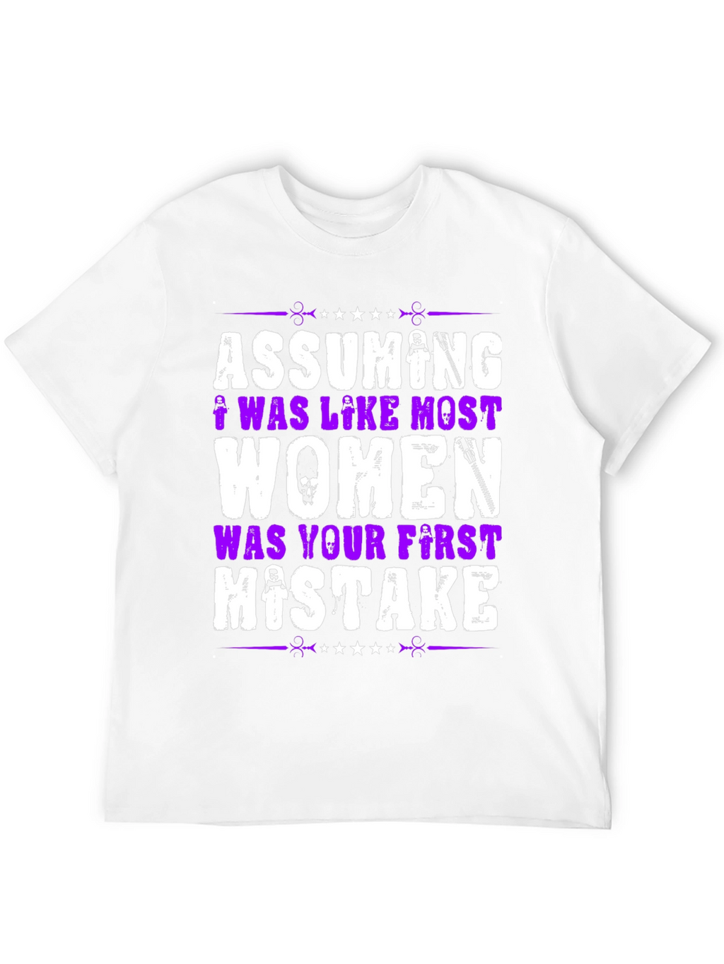 Assuming I Was Like Most Women Graphic T-Shirt