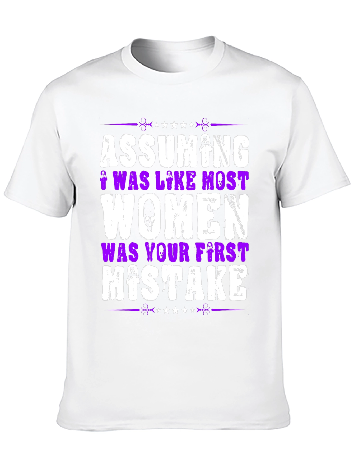 Assuming I Was Like Most Women Graphic T-Shirt