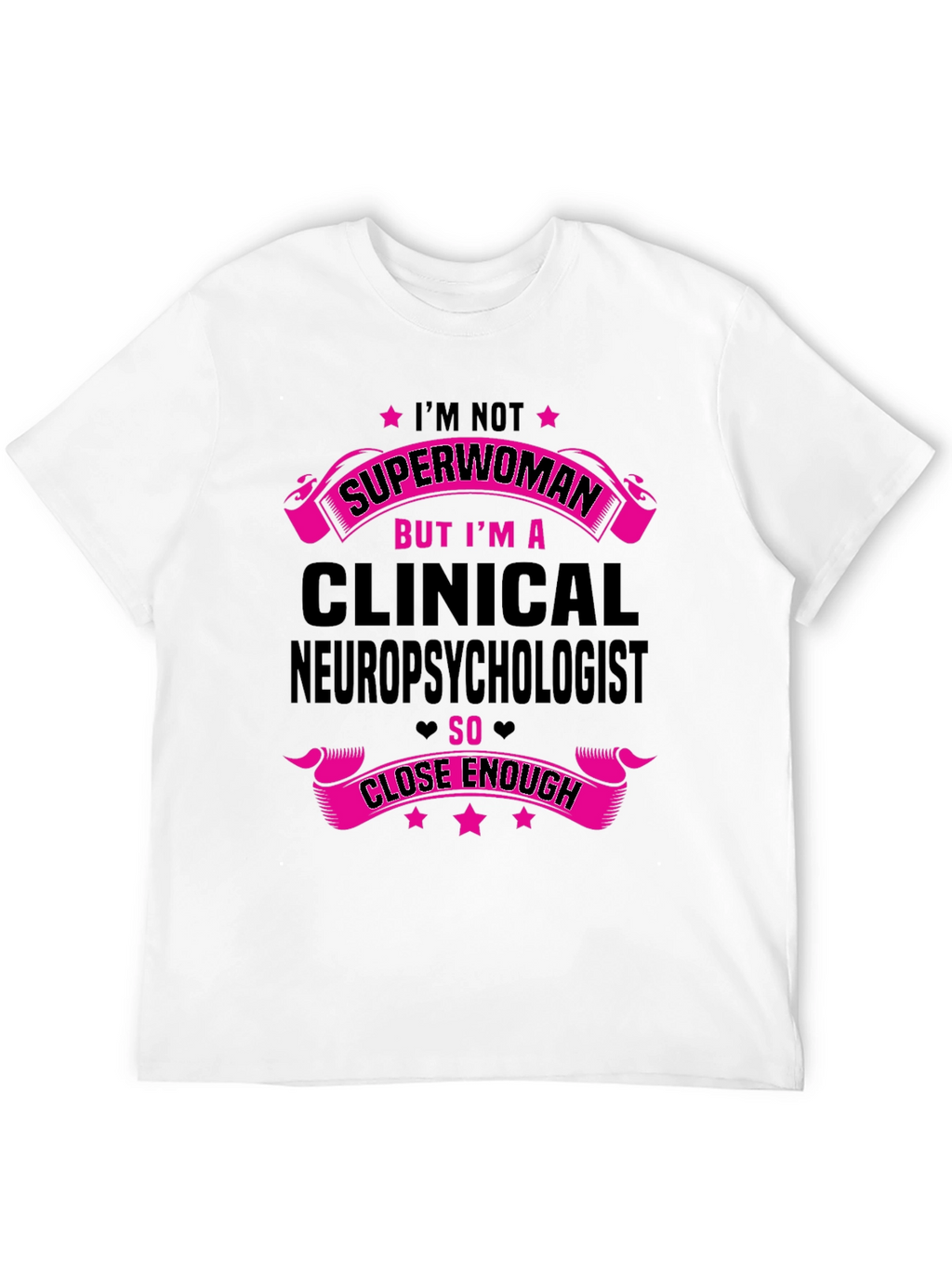 Clinical Neuropsychologist Superwoman T-Shirt