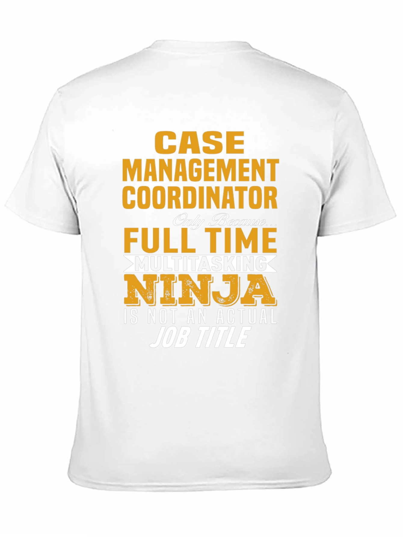 Case Management Coordinator Ninja T-Shirt