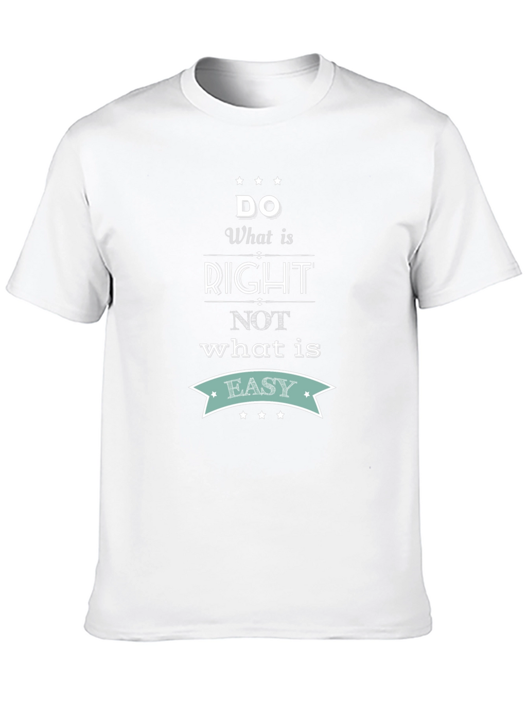 Inspirational Quote T-Shirt - Do What is Right