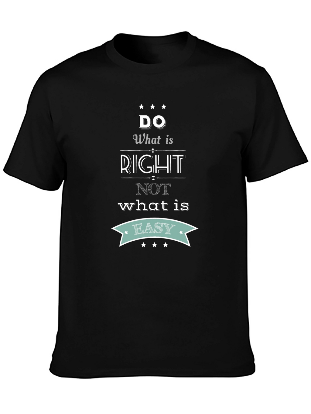 Inspirational Quote T-Shirt - Do What is Right