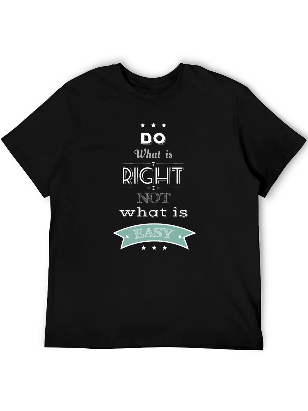 Inspirational Quote T-Shirt - Do What is Right