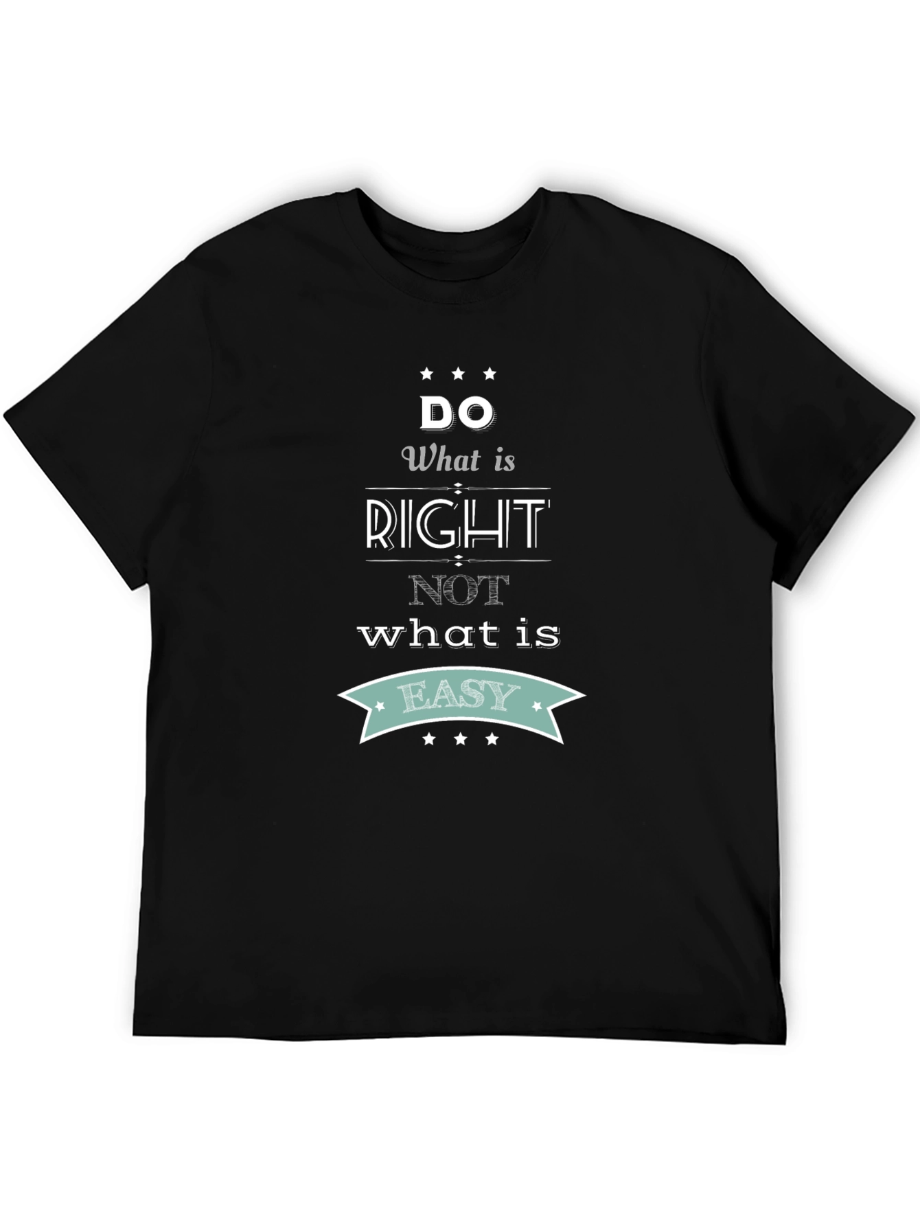 Inspirational Quote T-Shirt - Do What is Right