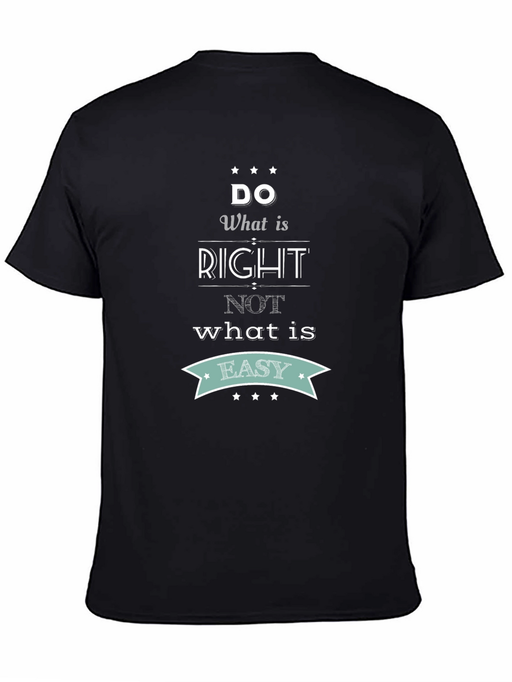 Inspirational Quote T-Shirt - Do What is Right