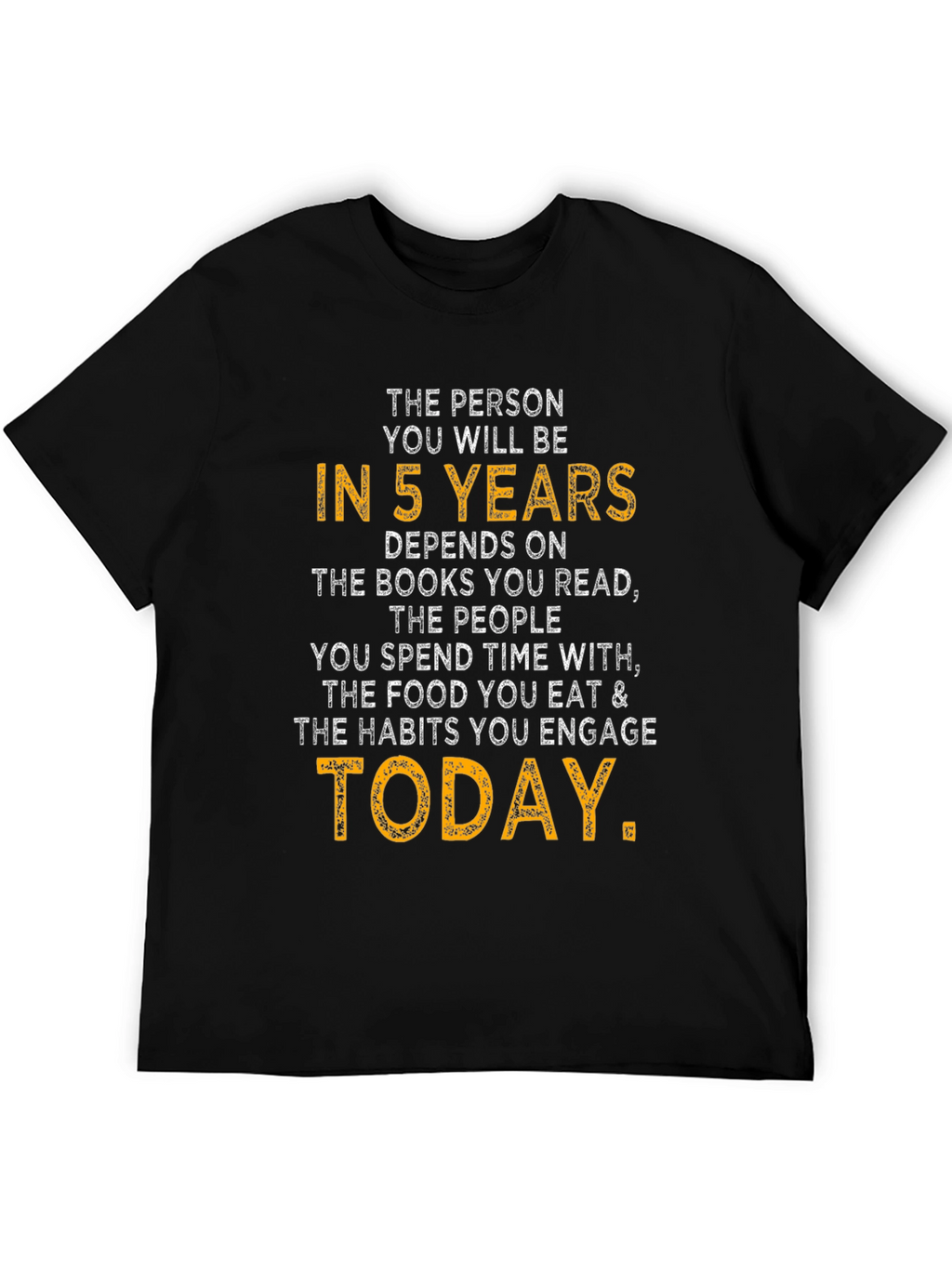 Inspirational 5 Year Quote T-Shirt