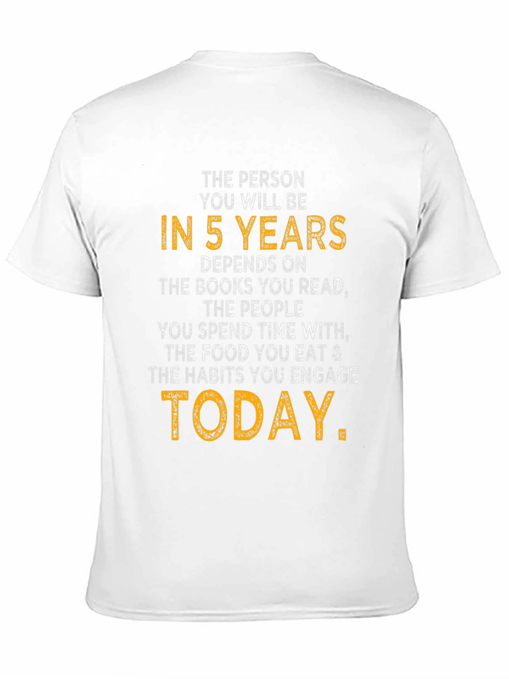 Inspirational 5 Year Quote T-Shirt