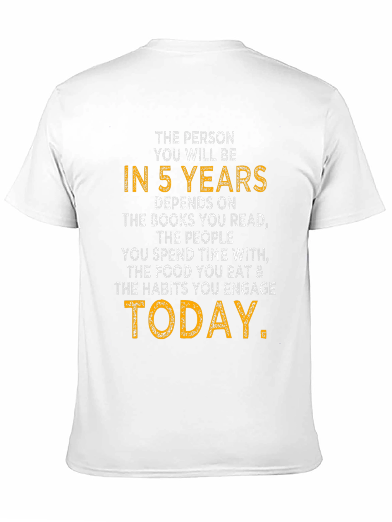Inspirational 5 Year Quote T-Shirt